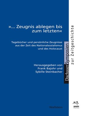 cover image of »... Zeugnis ablegen bis zum letzten"